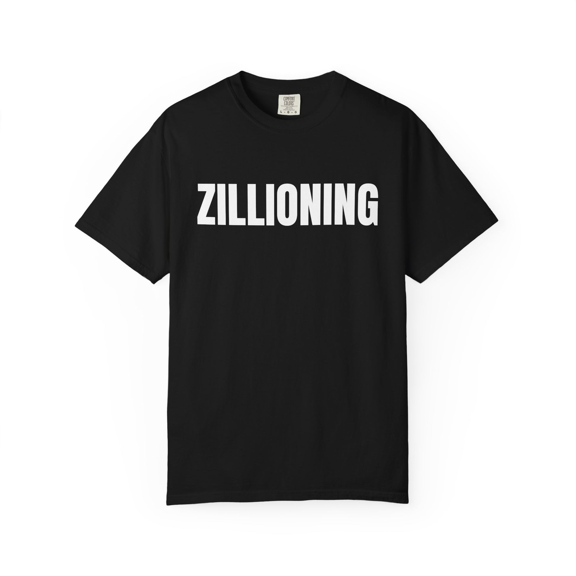 Zillioning T-Shirt – Motivational Graphic Tee for Men & Women, Unisex Shirt, Graphic Tee, Statement Shirt