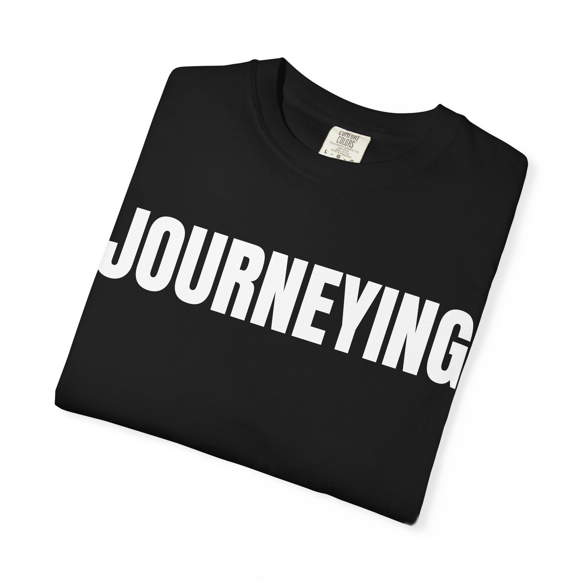 Journeying T-Shirt – Motivational Graphic Tee for Men & Women, Unisex Shirt, Graphic Tee, Statement Shirt