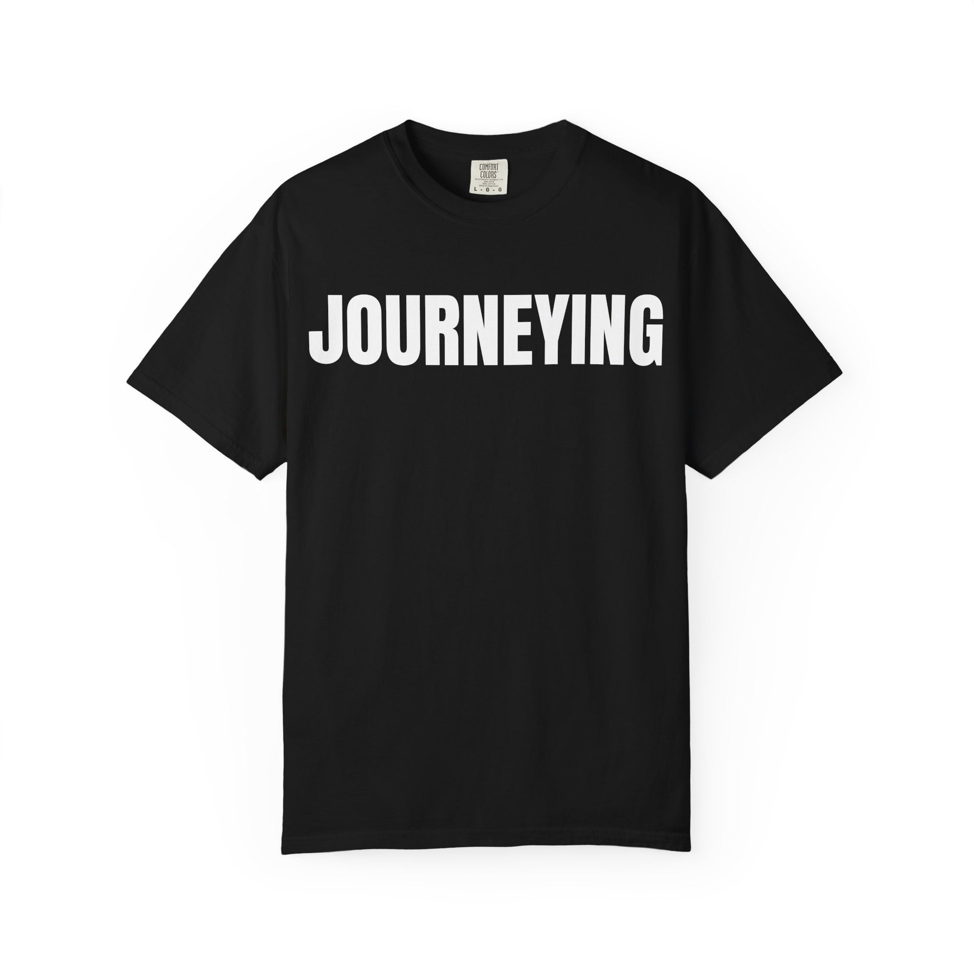Journeying T-Shirt – Motivational Graphic Tee for Men & Women, Unisex Shirt, Graphic Tee, Statement Shirt