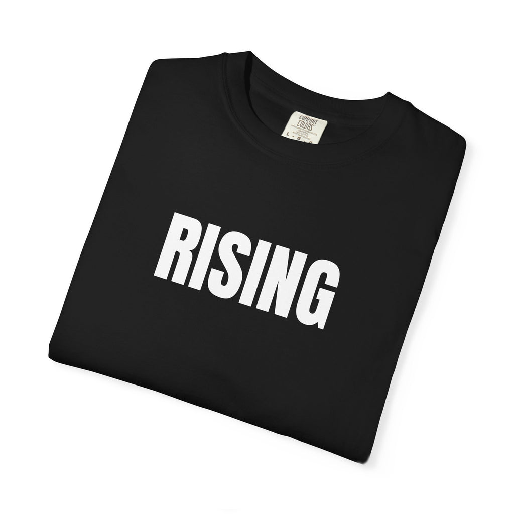 Rising T-Shirt – Motivational Graphic Tee for Men & Women, Unisex Shirt, Graphic Tee, Statement Shirt