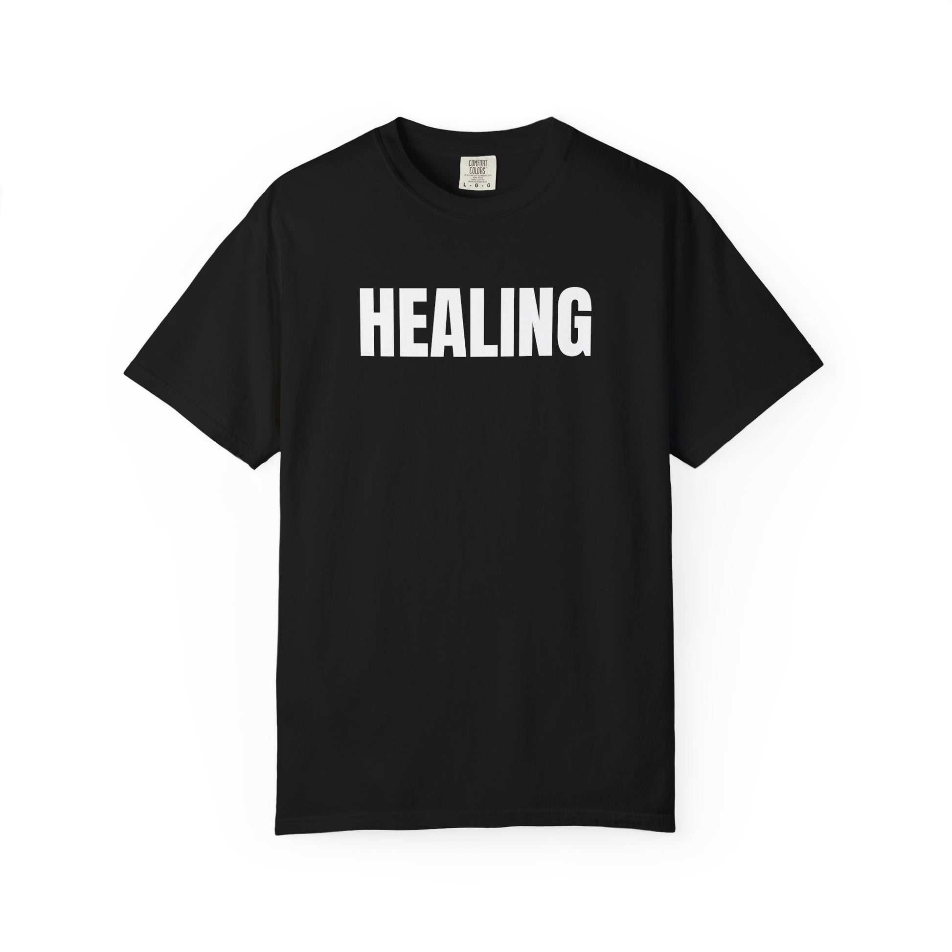 Healing T-Shirt – Motivational Graphic Tee for Men & Women, Unisex Shirt, Graphic Tee, Statement Shirt