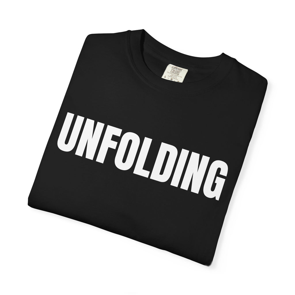 Unfolding T-Shirt – Motivational Graphic Tee for Men & Women, Unisex Shirt, Graphic Tee, Statement Shirt