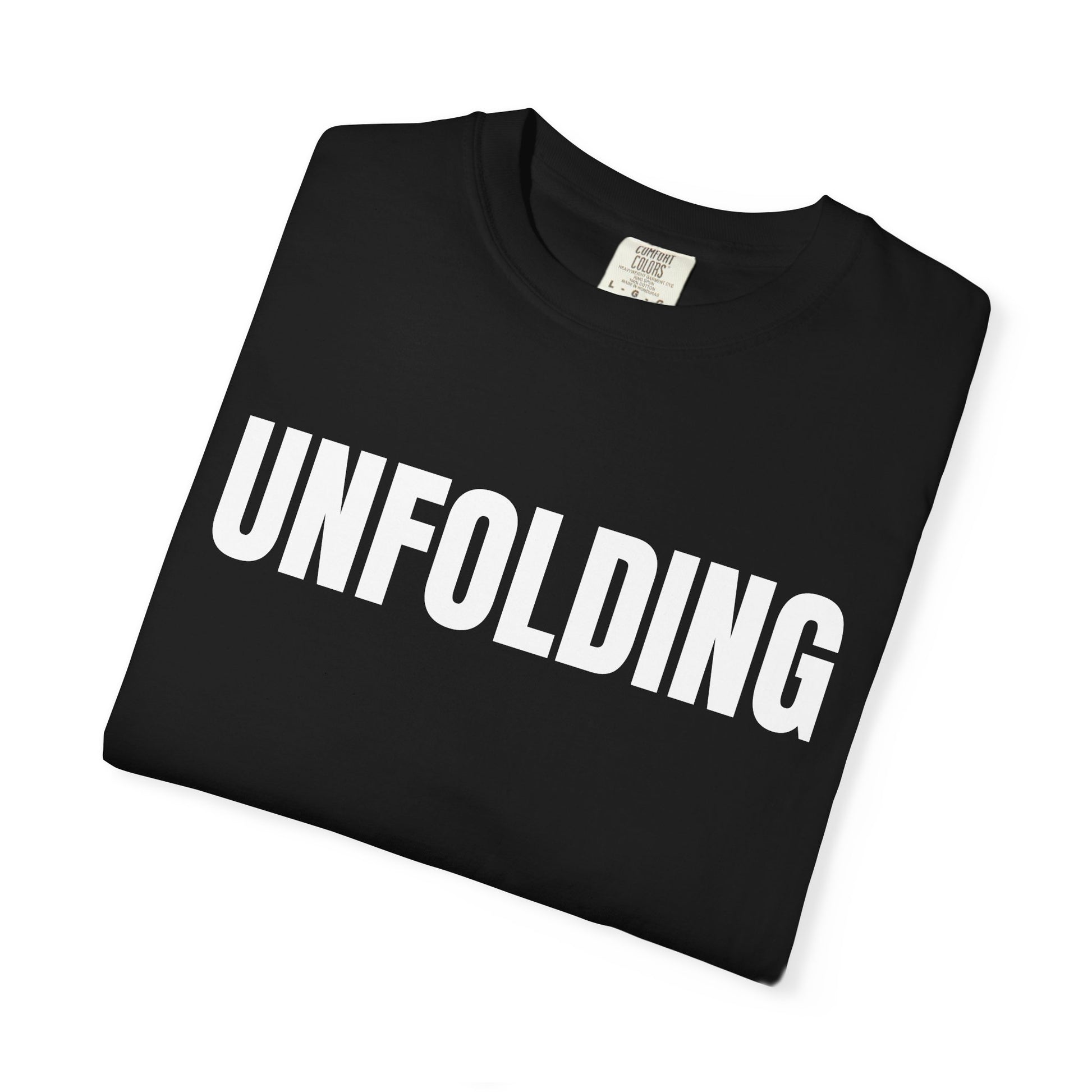 Unfolding T-Shirt – Motivational Graphic Tee for Men & Women, Unisex Shirt, Graphic Tee, Statement Shirt