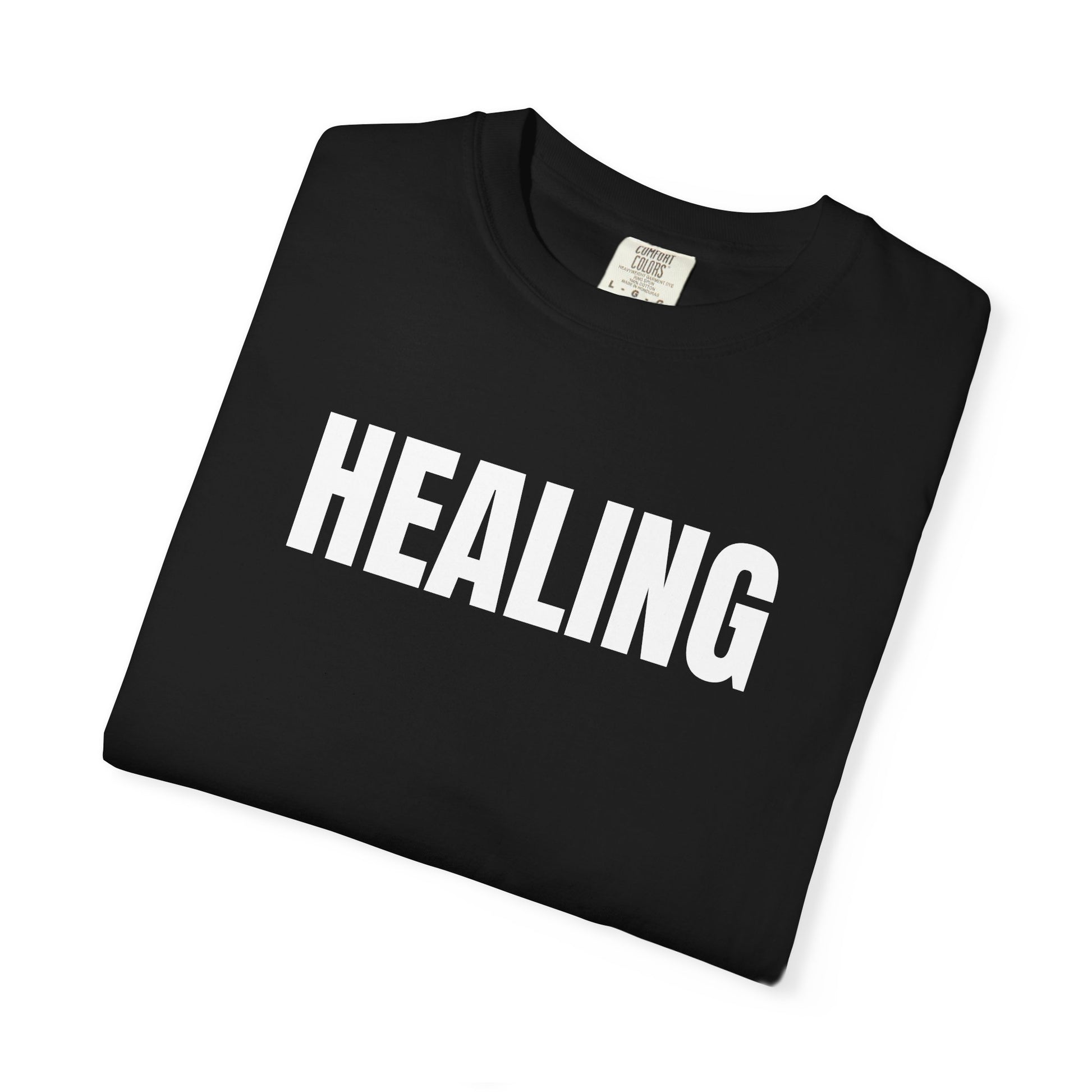 Healing T-Shirt – Motivational Graphic Tee for Men & Women, Unisex Shirt, Graphic Tee, Statement Shirt