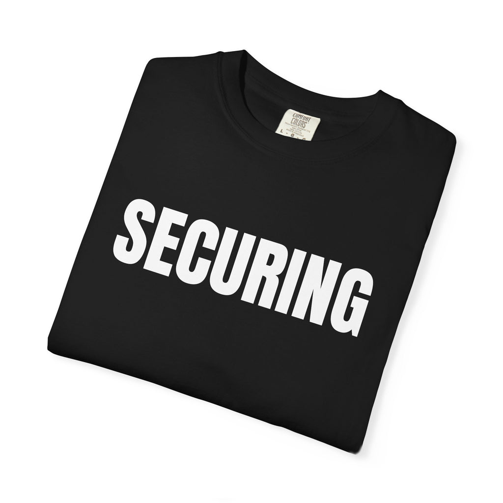 Securing T-Shirt – Motivational Graphic Tee for Men & Women, Unisex Shirt, Graphic Tee, Statement Shirt