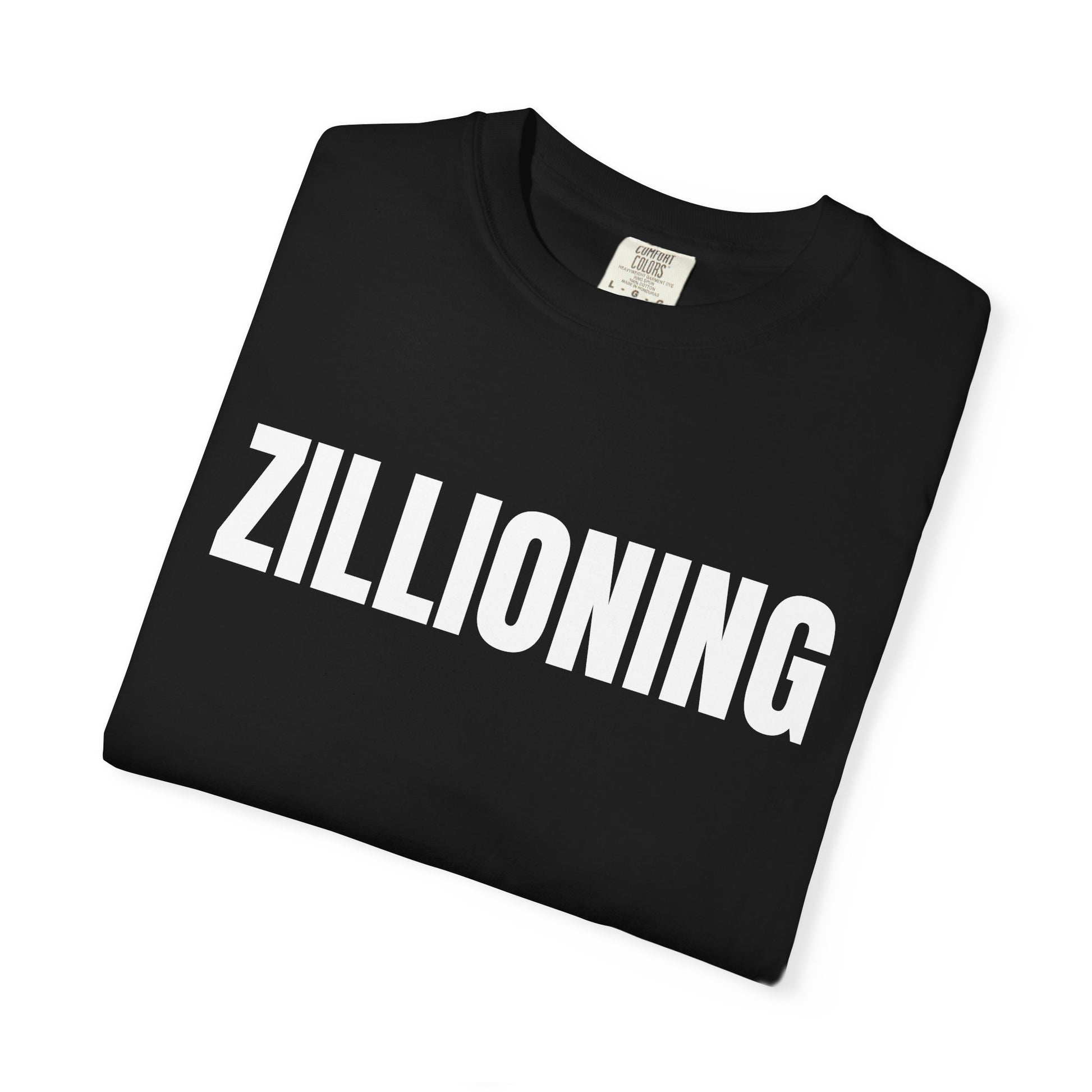 Zillioning T-Shirt – Motivational Graphic Tee for Men & Women, Unisex Shirt, Graphic Tee, Statement Shirt