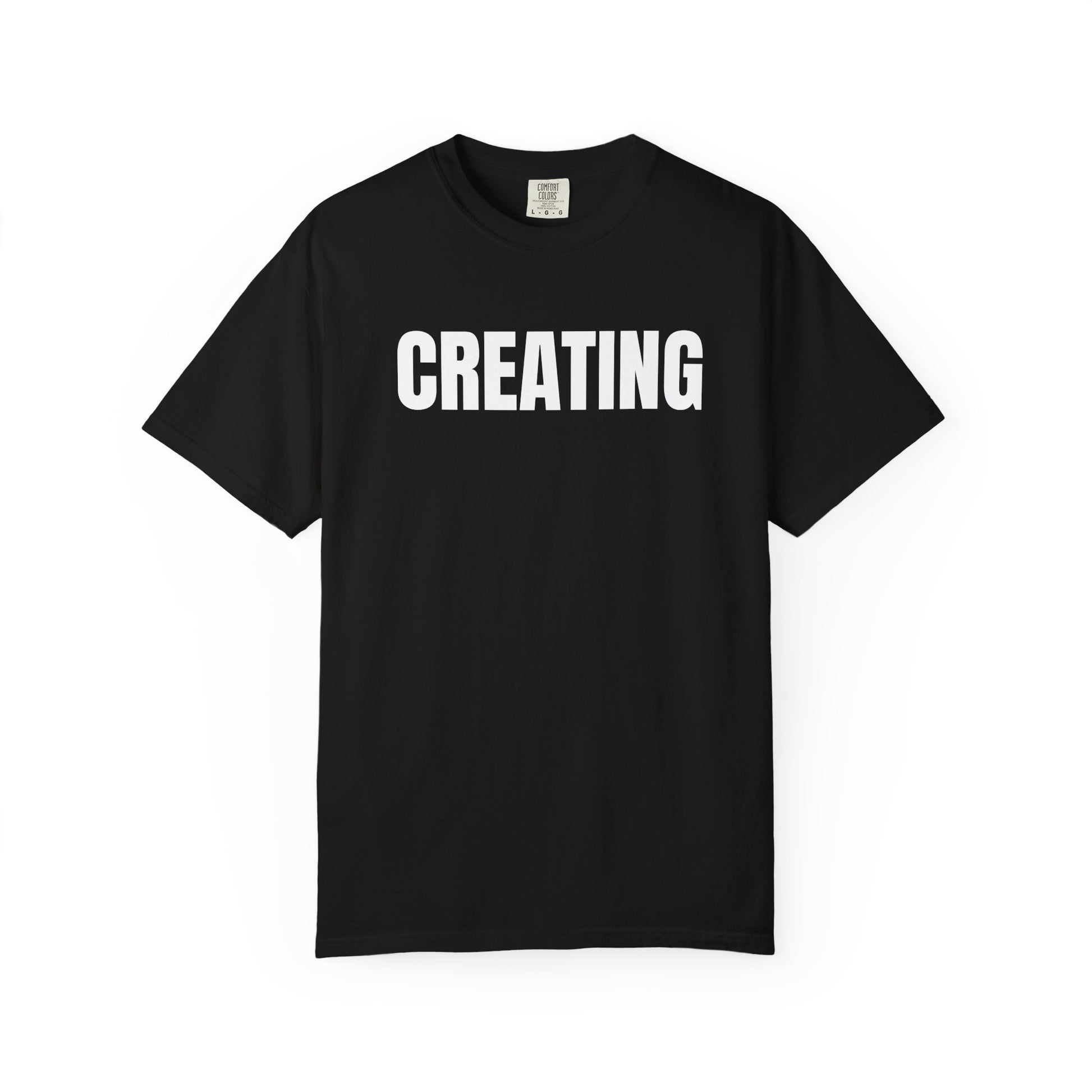 Creating T-Shirt – Motivational Graphic Tee for Men & Women, Unisex Shirt, Graphic Tee